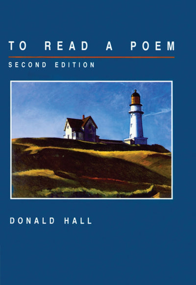 To Read a Poem by Hall, Donald