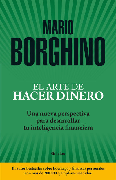 El arte de hacer dinero: Una nueva perspectiva para desarrollar su inteligencia financiera / The Art of Making Money (Spanish Edition)