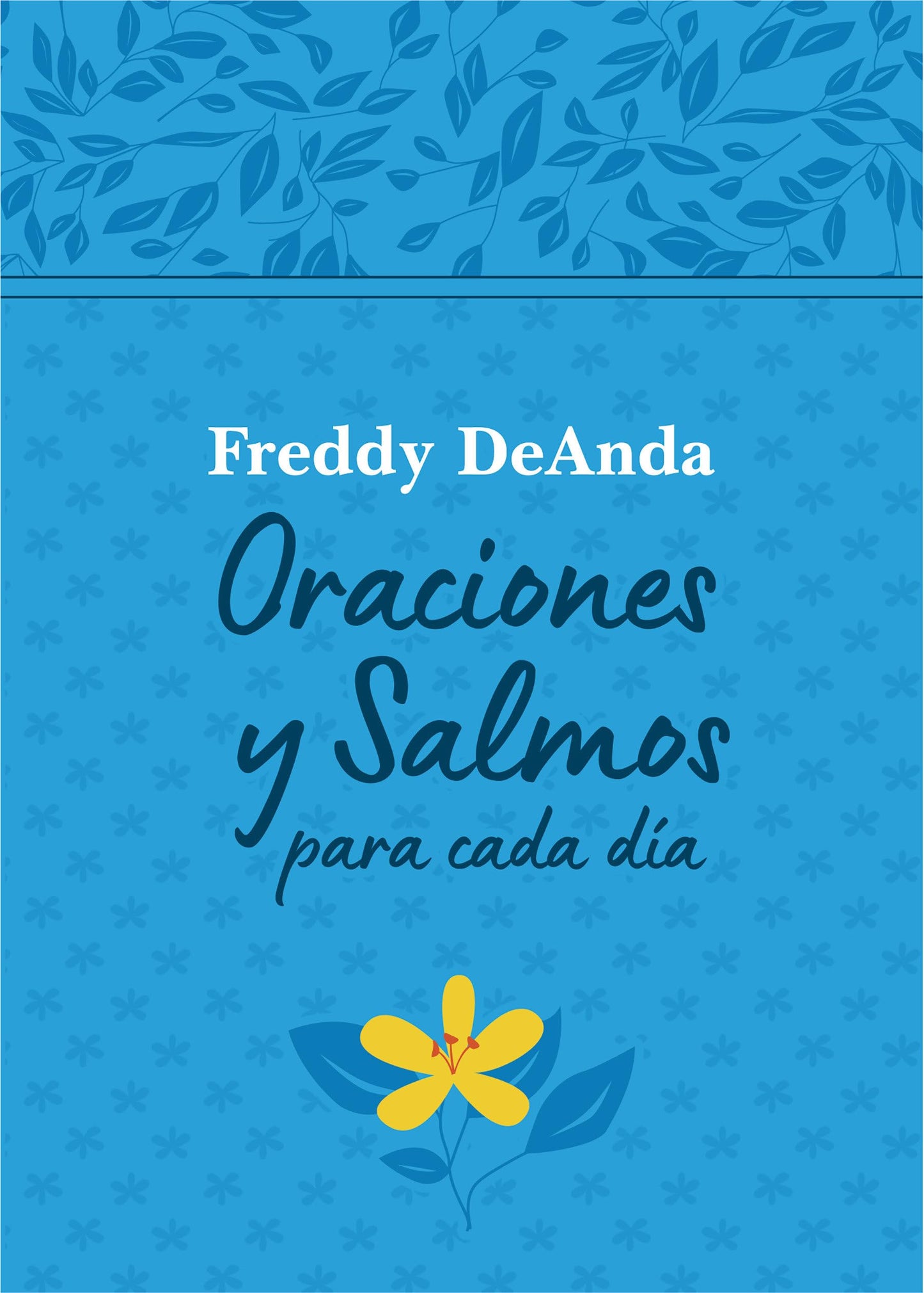Oraciones y Salmos para cada d?a / Daily Prayers and Psalms (Spanish Edition)