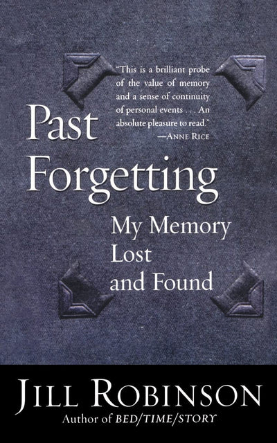 Past Forgetting: My Memory Lost and Found