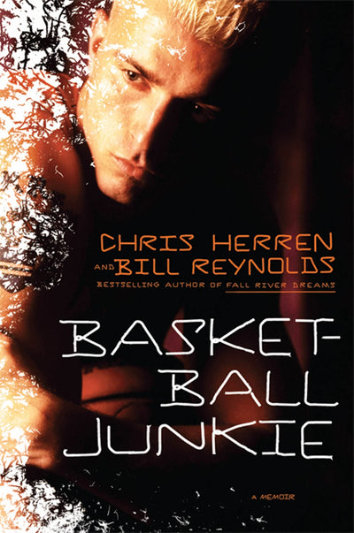 Basketball Junkie: A Memoir by Herren, Chris