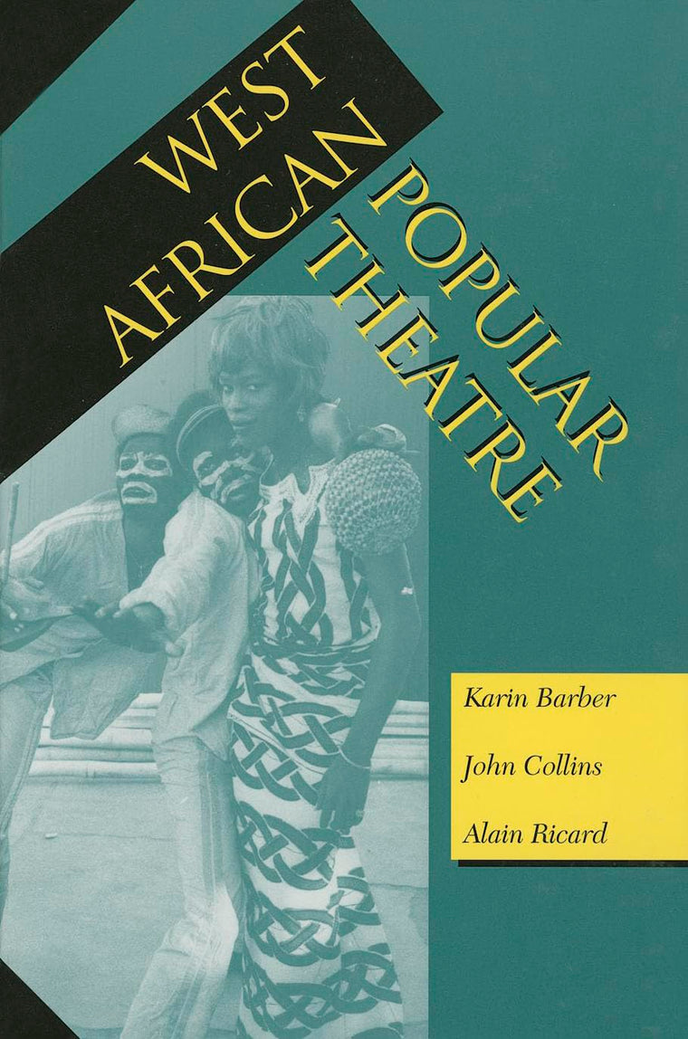 West African Popular Theatre (Drama and Performance Studies)
