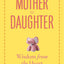 Mother to Daughter, Revised Edition: Wisdom from the Heart