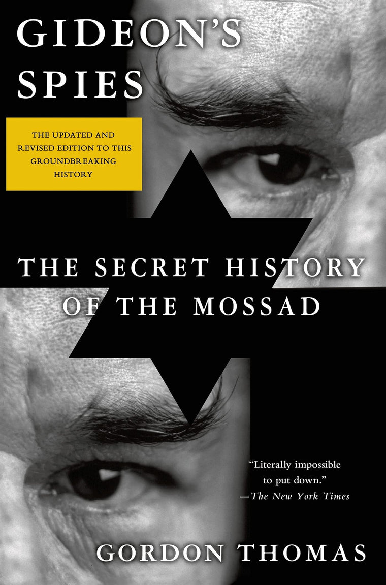 Gideon's Spies: The Secret History of the Mossad by Thomas,