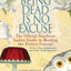 Being Dead Is No Excuse: The Official Southern Ladies Guide to Hosting the Perfect Funeral