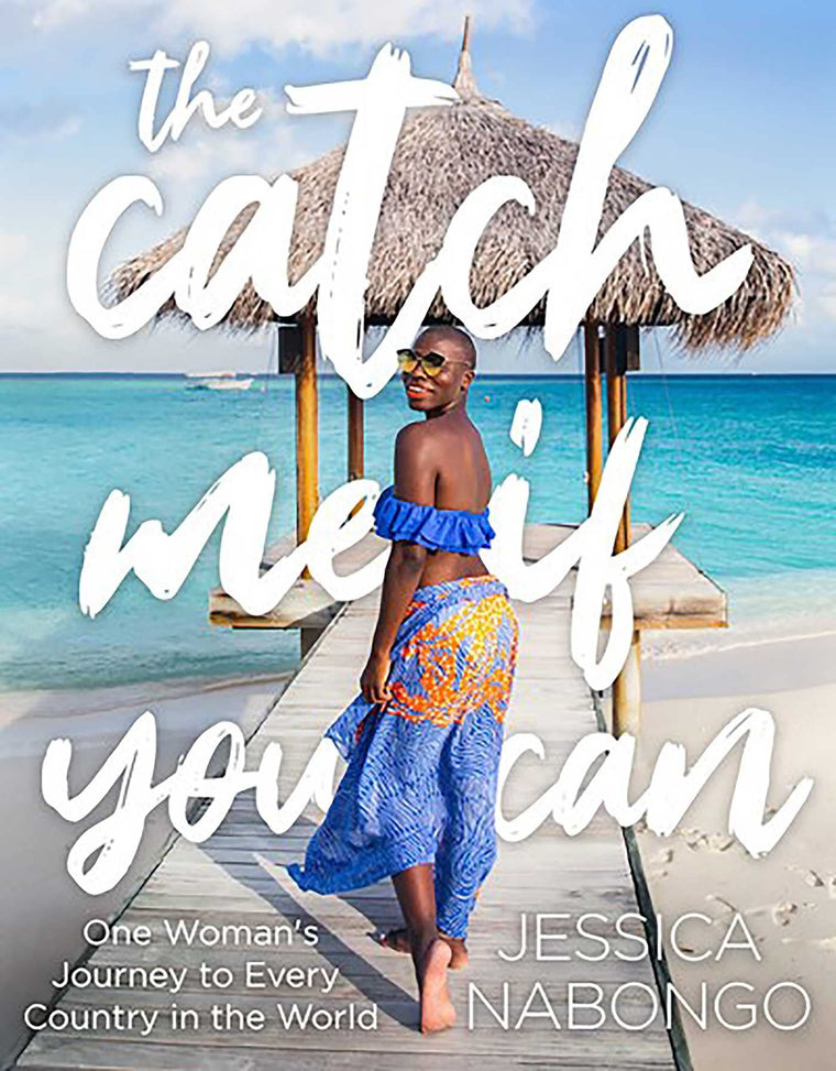 The Catch Me If You Can: One Womans Journey to Every Country in the World