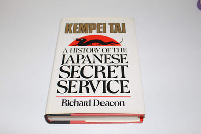 Kempei Tai: A History of the Japanese Secret Service