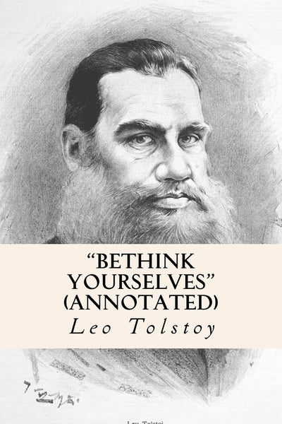 "Bethink Yourselves" (annotated)