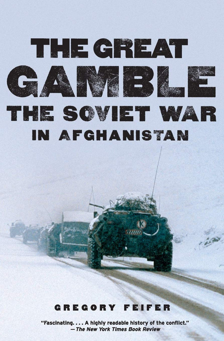 The Great Gamble: The Soviet War in Afghanistan