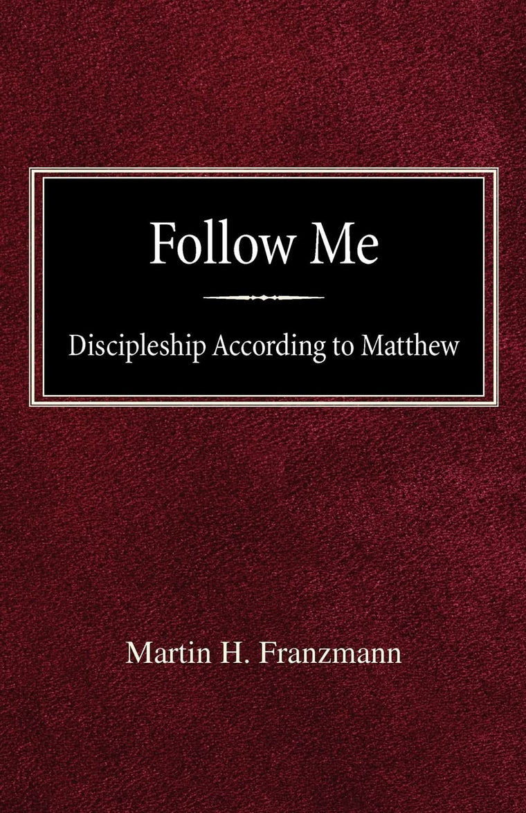 Follow Me: Discipleship According to Matthew