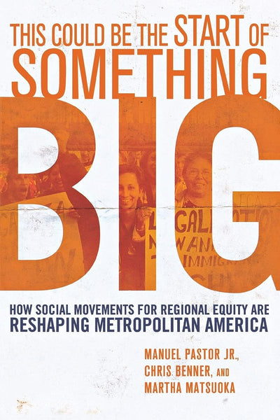 This Could Be the Start of Something Big: How Social Movements for Regional Equity Are Reshaping Metropolitan America