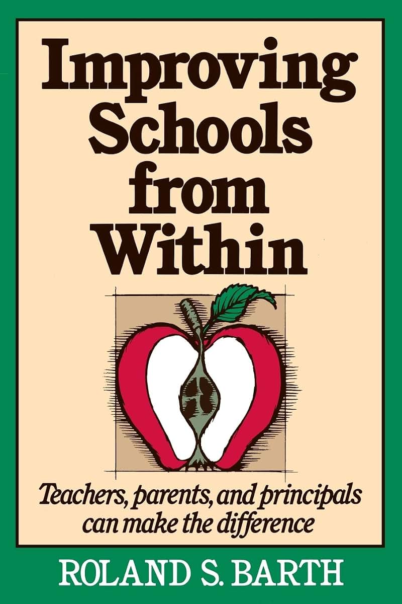 Improving Schools from Within: Teachers, Parents, and Principals Can Make the Difference