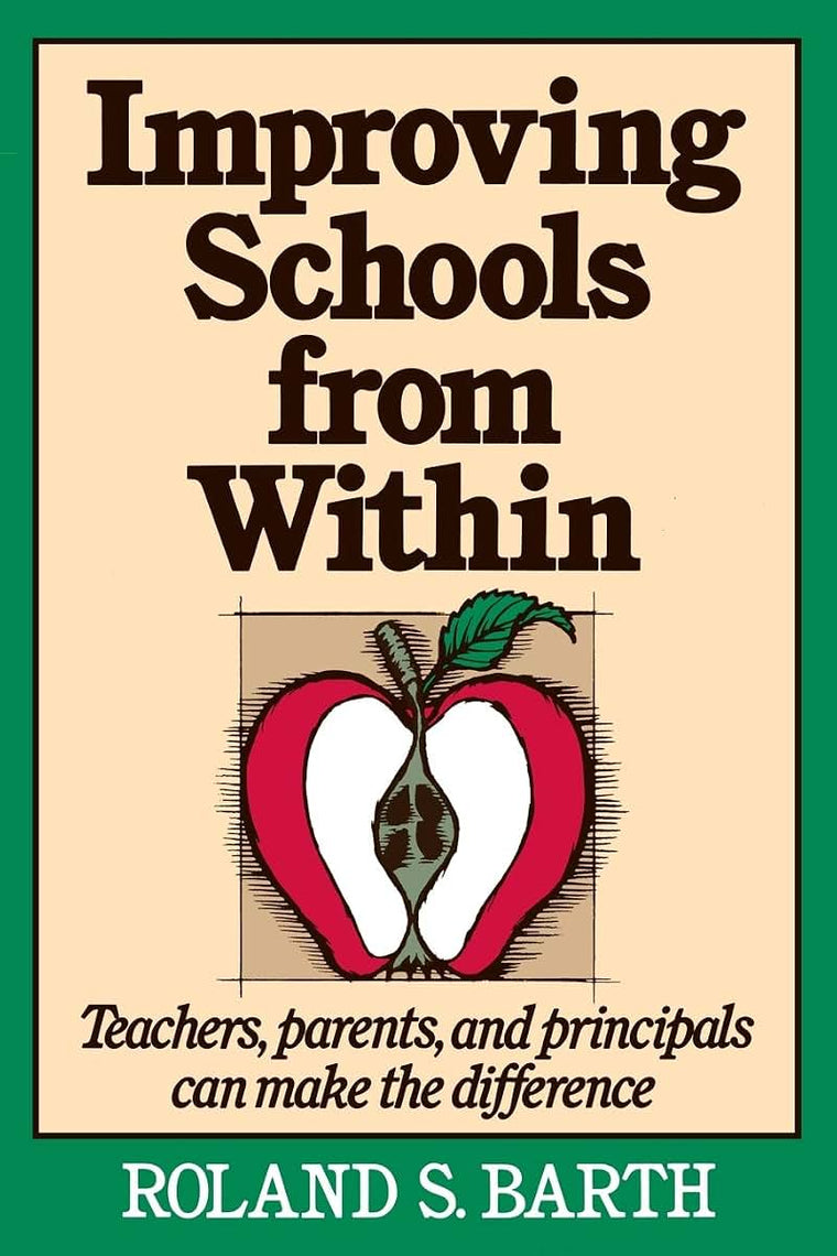 Improving Schools from Within: Teachers, Parents, and Principals Can Make the Difference