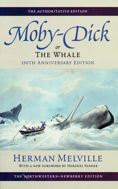 Moby-Dick, or The Whale: 150th Anniversary Edition (Melville)