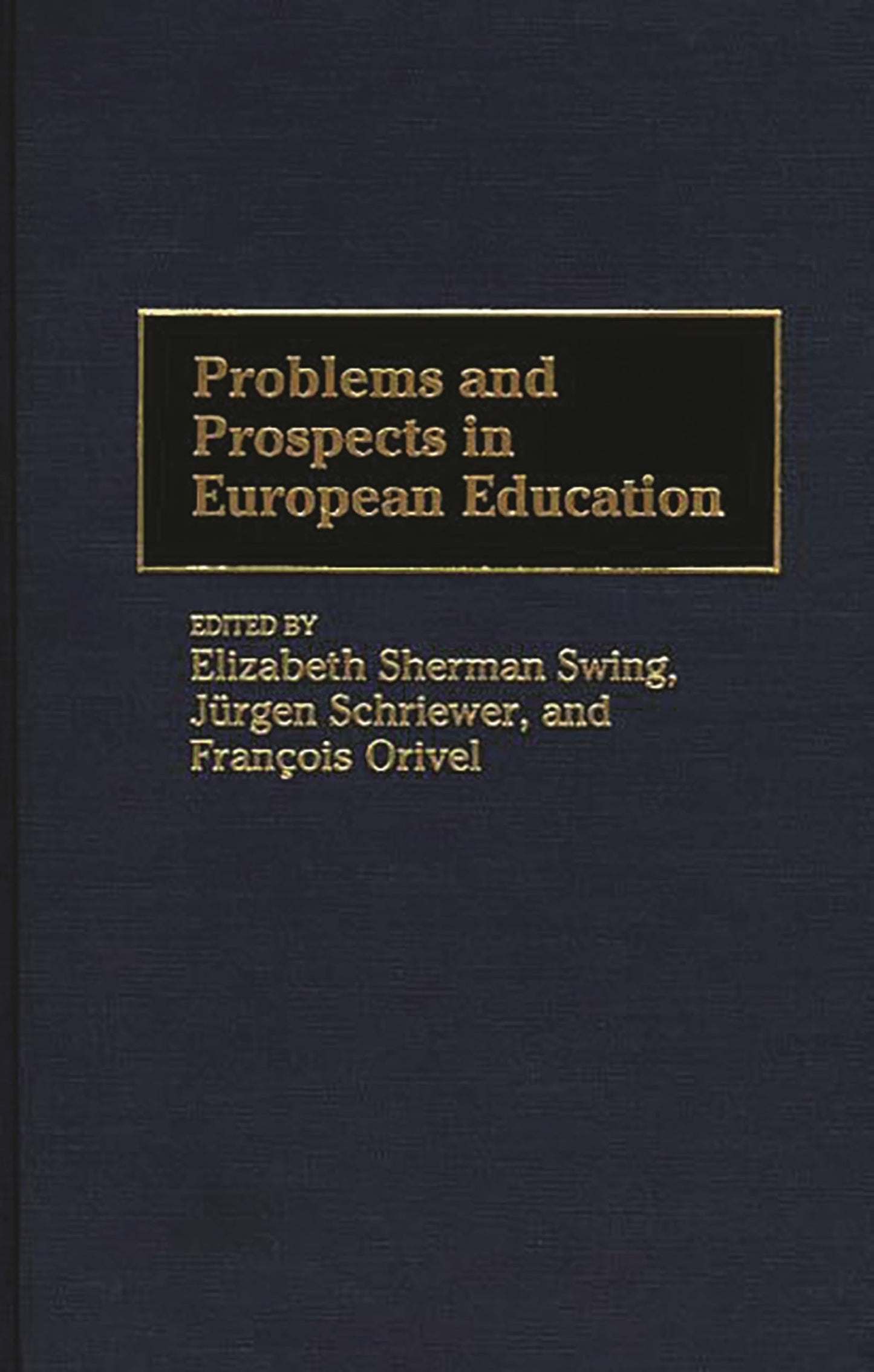 Problems and Prospects in European Education: