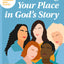 Finding Your Place in Gods Story: 5 Weeks with the Women in Jesus Lineage (Get Wisdom Bible Studies)