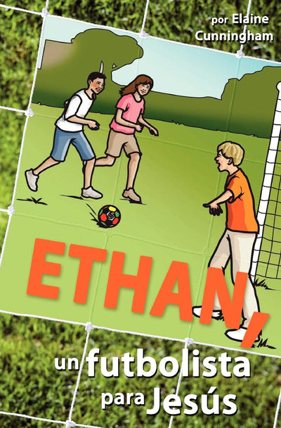 Ethan, un futbolista para Jesús (Spanish Edition)