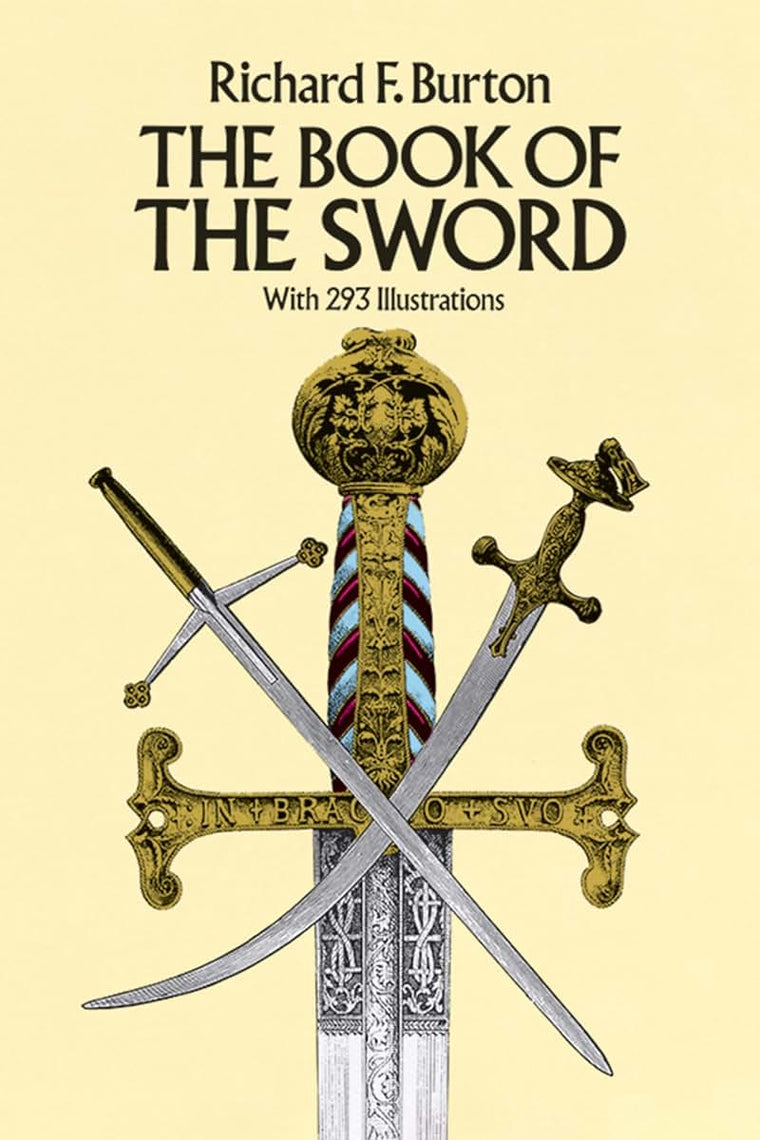 The Book of the Sword: With 293 Illustrations (Dover Military History, Weapons, Armor)