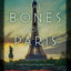 The Bones of Paris (Harris Stuyvesant)