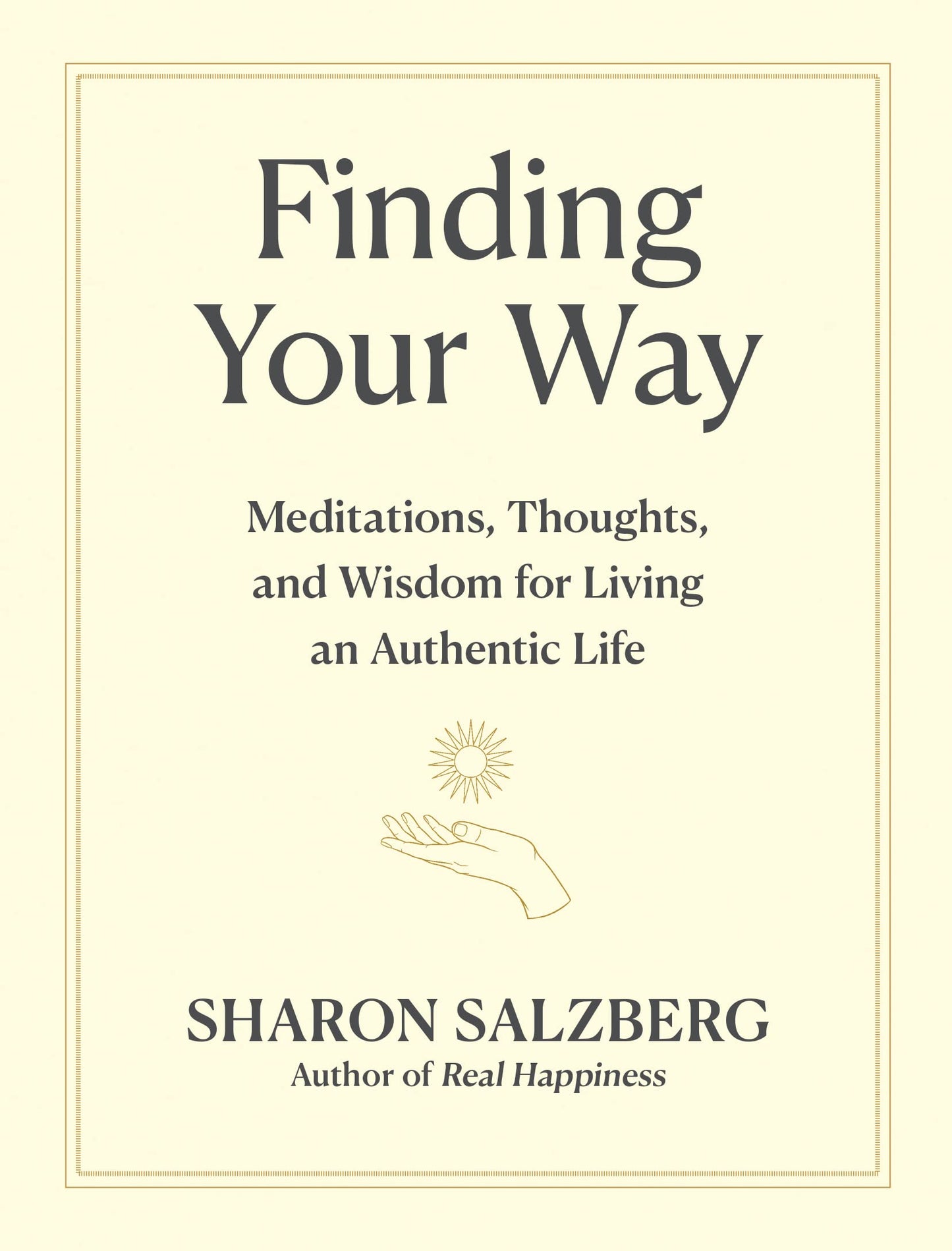 Finding Your Way: Meditations, Thoughts, and Wisdom for Living an Authentic Life