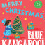 Merry Christmas, Blue Kangaroo!