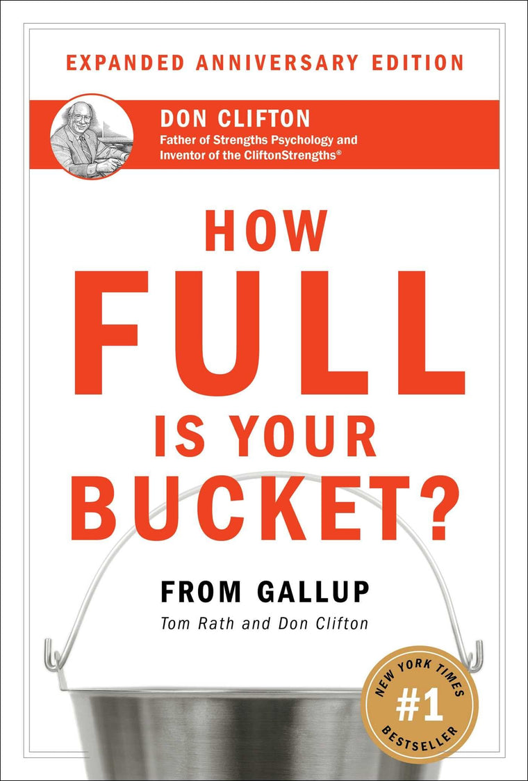 How Full Is Your Bucket? by Tom Rath (New)