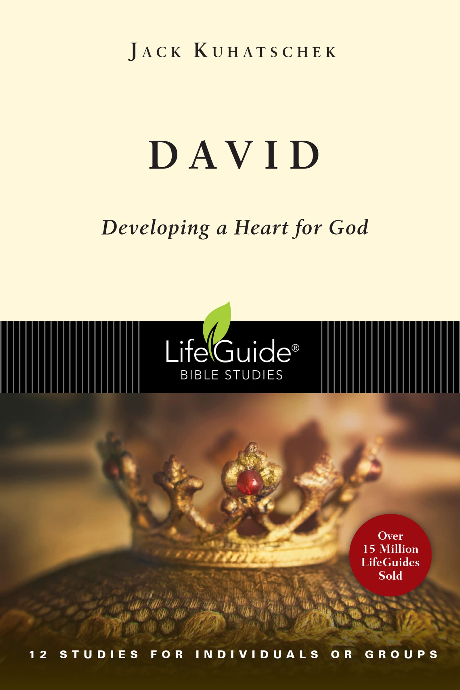 David: Developing a Heart for God (LifeGuide Bible Studies)