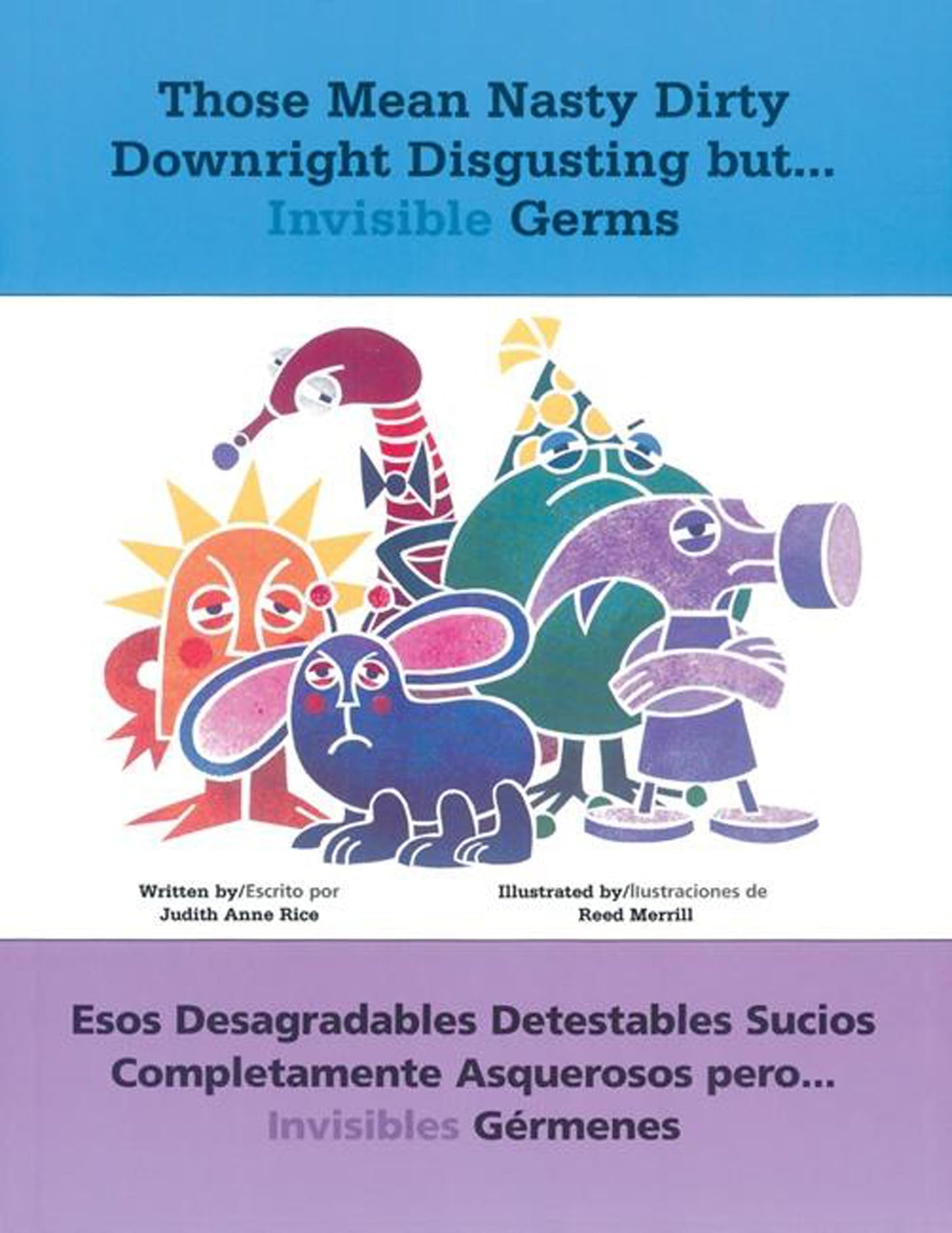 Those Mean Nasty Dirty Downright Disgusting but...Invisible Germs / Esos desagradables detestables sucios completamente asquerosos pero... invisibles ... y espaol) (English and Spanish Edition)