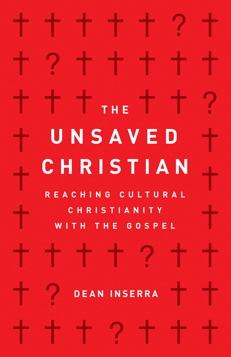 The Unsaved Christian: Reaching Cultural Christianity