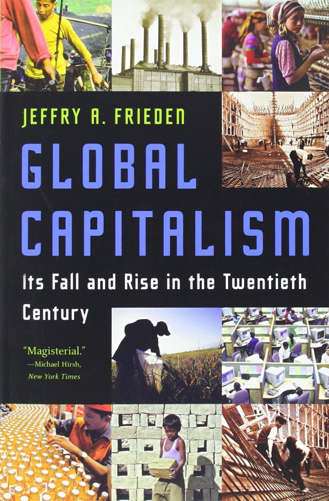 Global Capitalism: Its Fall and Rise in the Twentieth Century