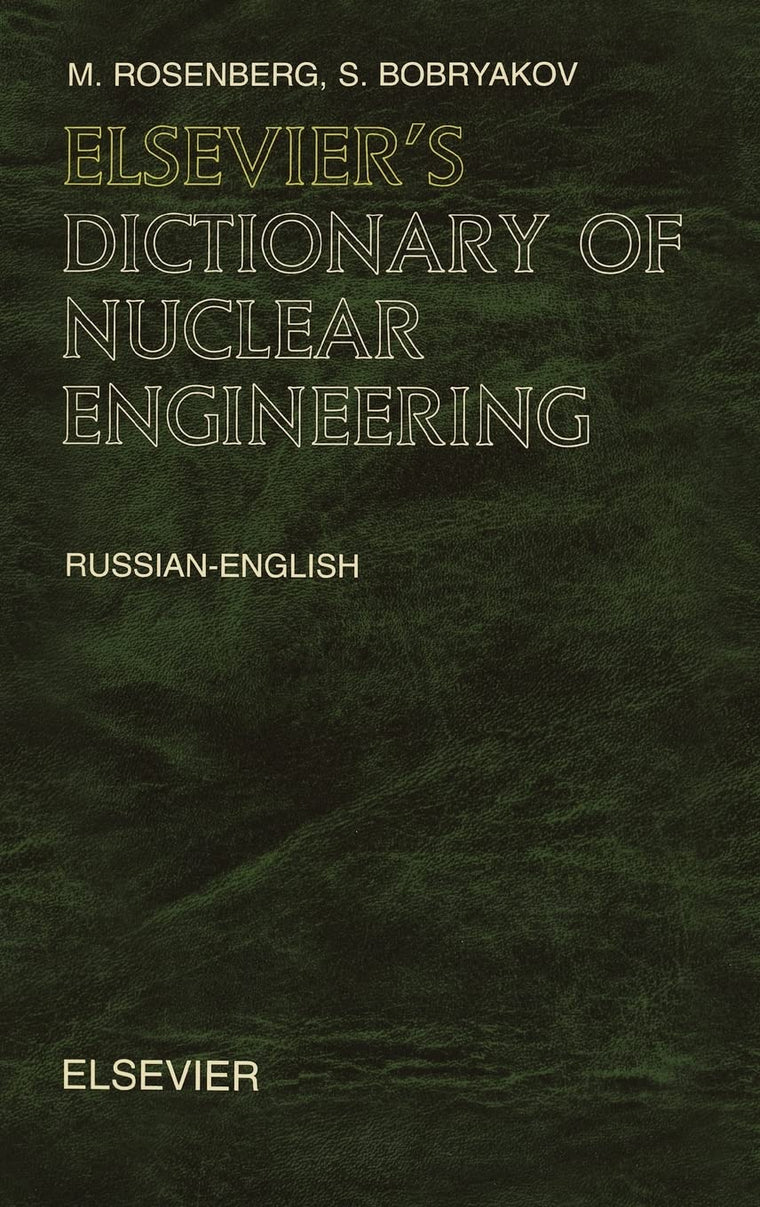 Elsevier's Dictionary of Nuclear Engineering