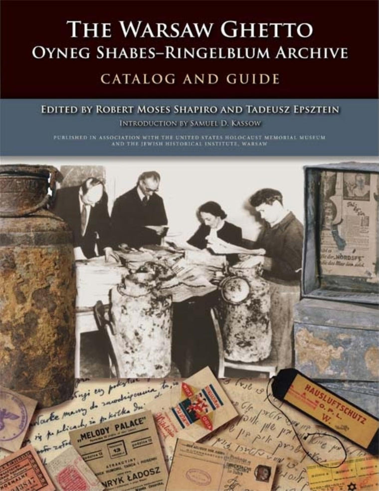 The Warsaw Ghetto Oyneg Shabes-Ringelblum Archive: Catalog and Guide