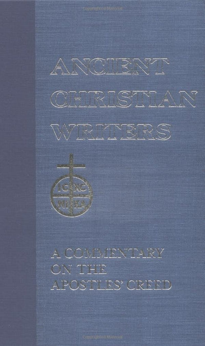 20. Rufinus: A Commentary on the Apostles' Creed (Ancient Christian Writers)