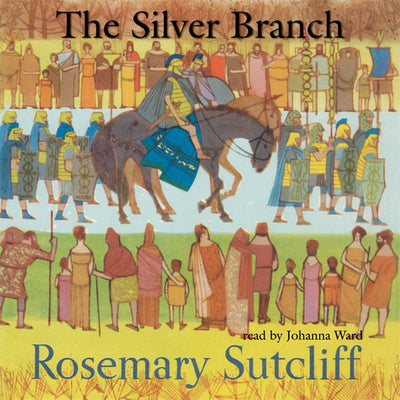 The Silver Branch (Roman Britain Trilogy)