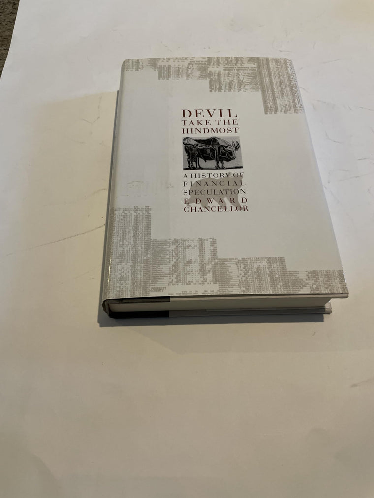 Devil Take the Hindmost: A History of Financial Speculation