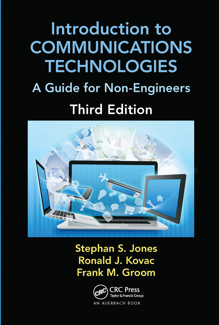 Introduction to Communications Technologies: A Guide for Non-Engineers, Third Edition (Technology for Non-Engineers)