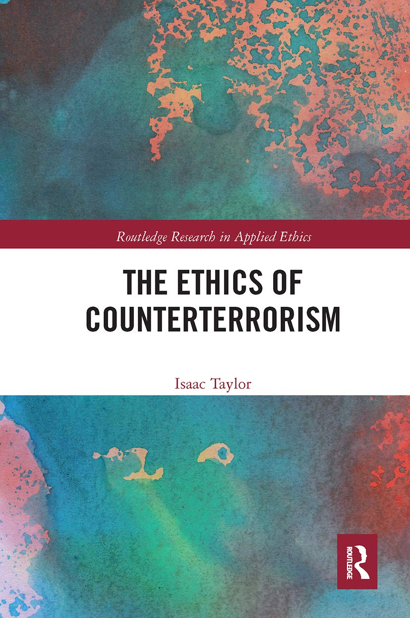 The Ethics of Counterterrorism (Routledge Research in Applied Ethics)