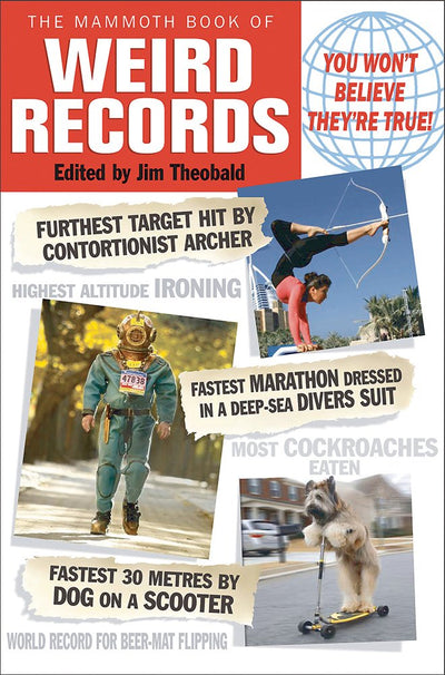 The Mammoth Book of Weird Records (Mammoth Books)