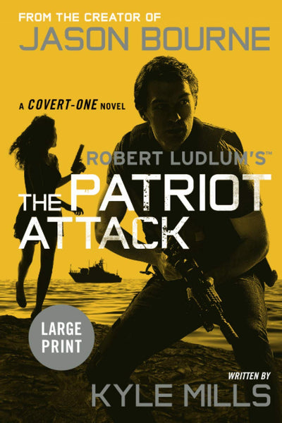 The Patriot Attack (Covert-One Series, 12)