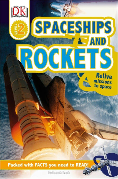 DK Readers L2: Spaceships and Rockets: Relive Missions to Space (DK Readers Level 2)