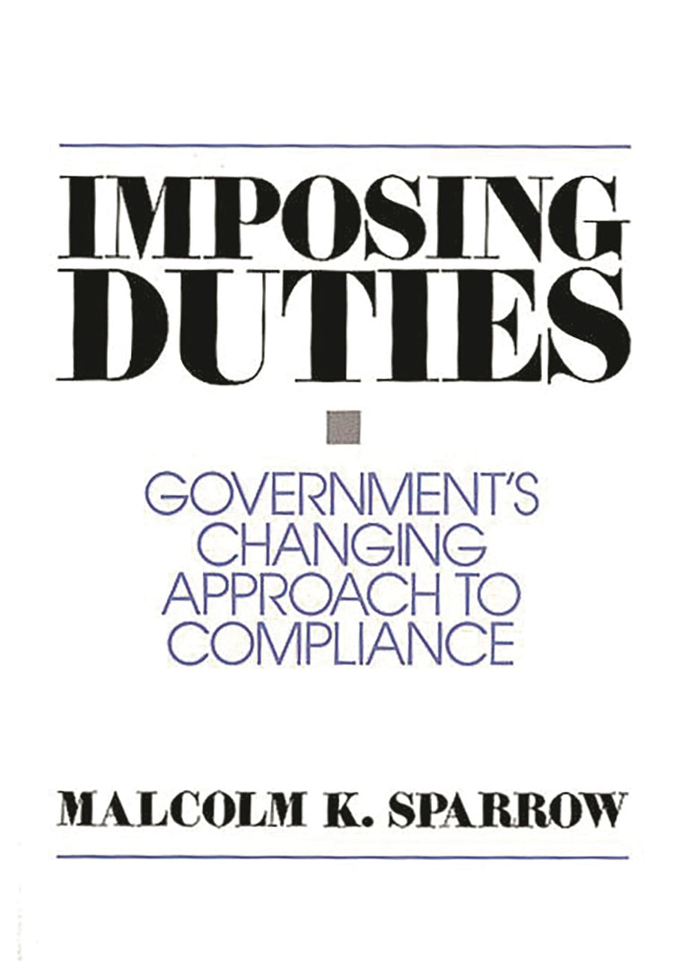 Imposing Duties: Government's Changing Approach to Compliance