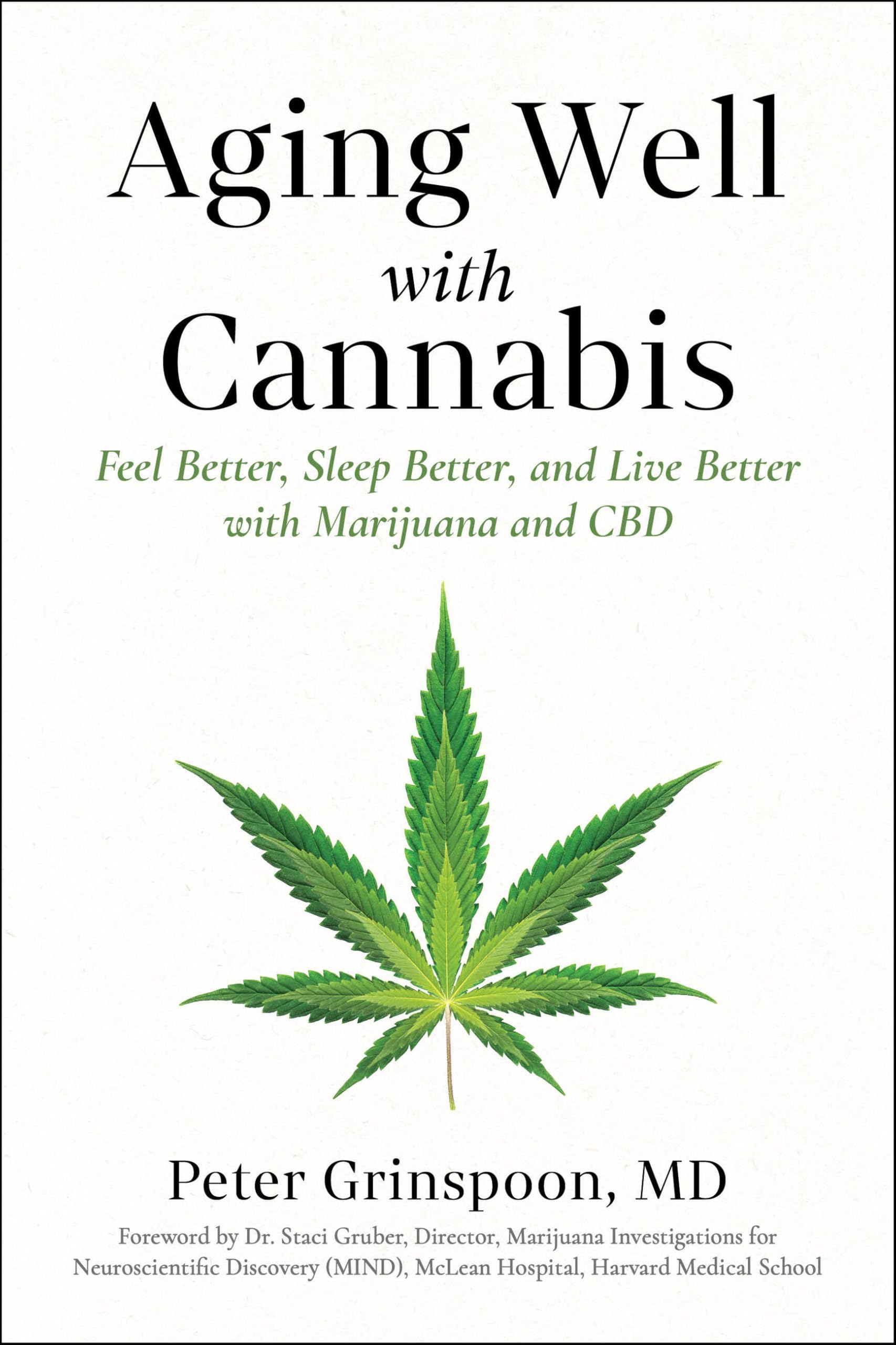 Aging Well with Cannabis: Feel Better, Sleep Better, and Live Better with Marijuana and CBD