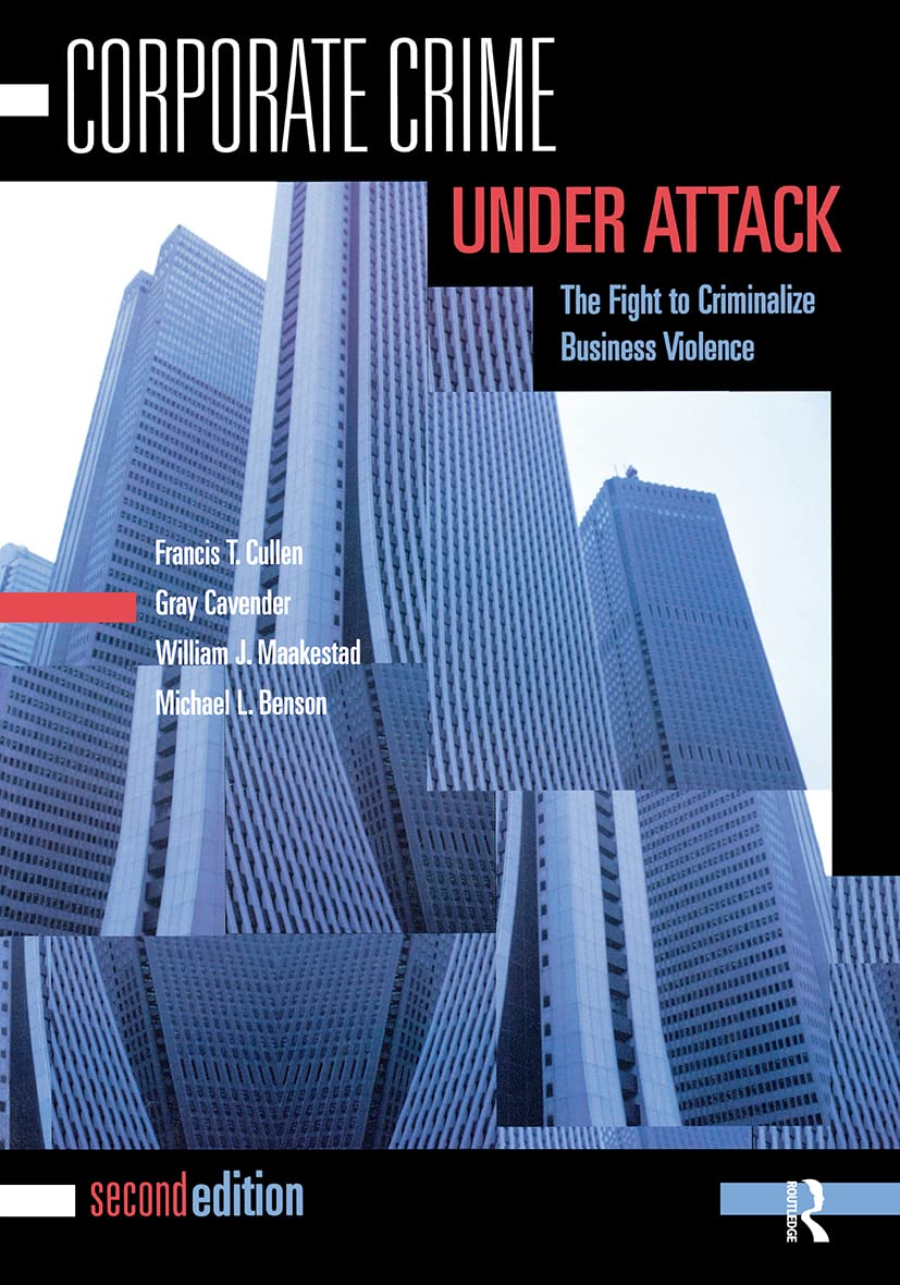 Corporate Crime Under Attack, Second Edition: The Fight to Criminalize Business Violence
