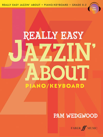 Really Easy Jazzin' About for Piano / Keyboard: Book & CD (Faber Edition: Jazzin' About)