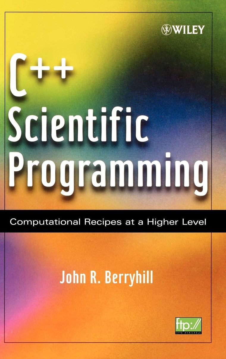 C++ Scientific Programming : Computational Recipes at a Higher Level