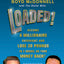 Loaded!: Become a Millionaire Overnight and Lose 20 Pounds in 2 Weeks, or Your Money Back