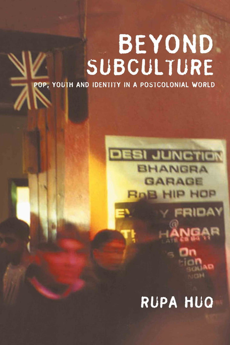 Beyond Subculture: Pop, Youth and Identity in a Postcolonial World