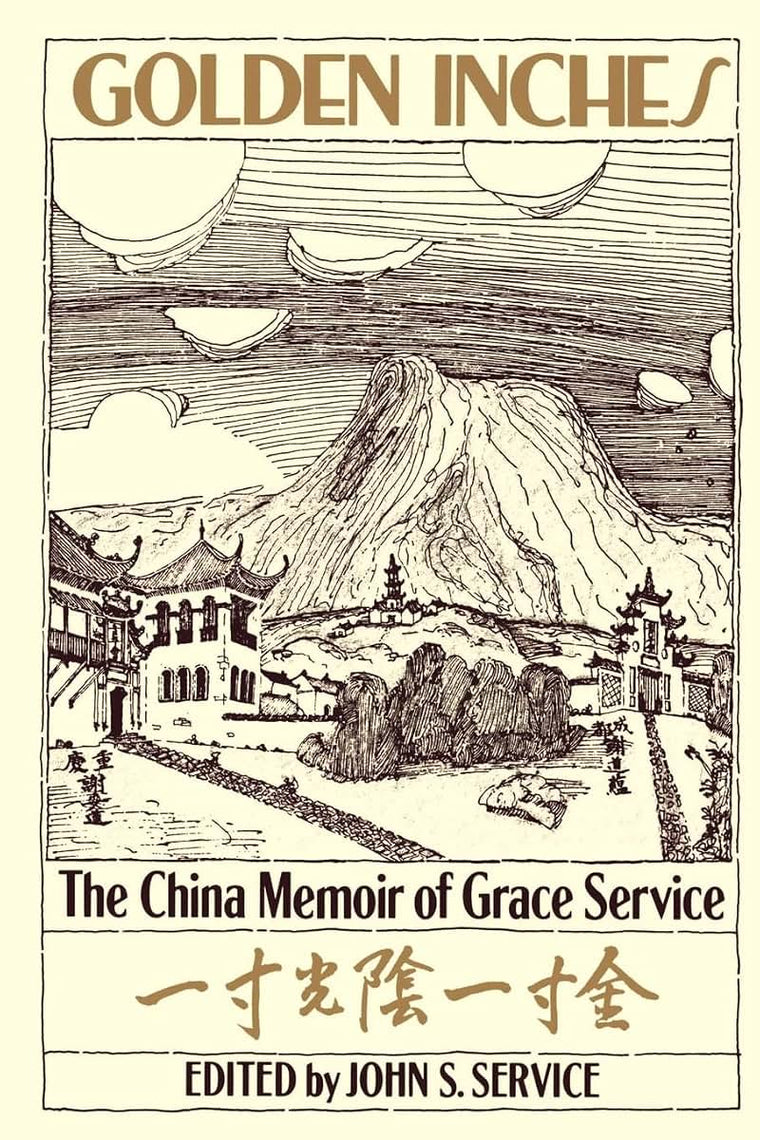 Golden Inches: The China Memoir of Grace Service