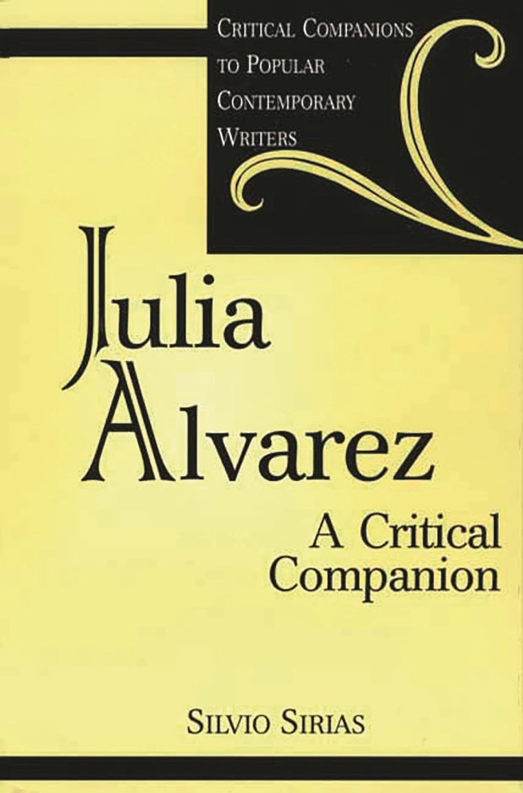 Julia Alvarez: A Critical Companion (Critical Companions to Popular Contemporary Writers)
