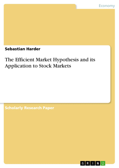 The Efficient Market Hypothesis and its Application to Stock Markets